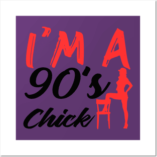 I'm A 90's Chick Posters and Art